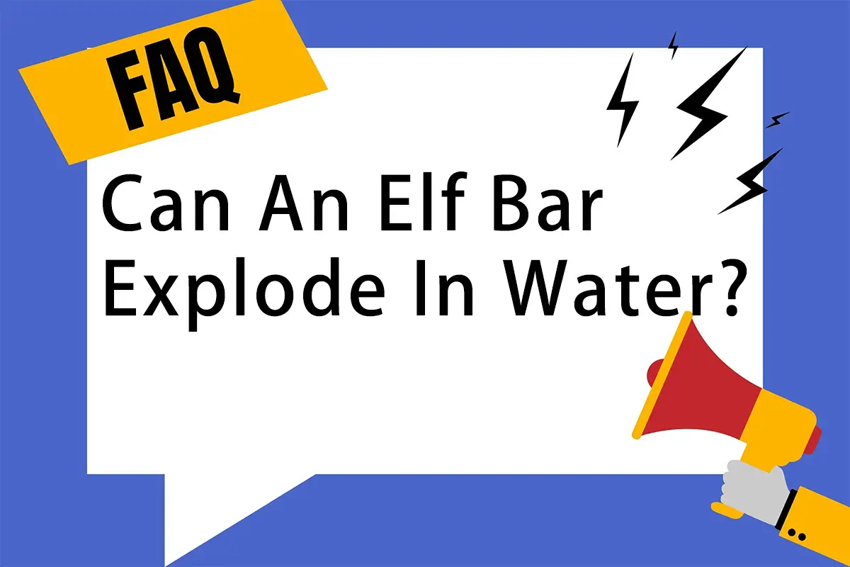 can an Elf Bar explode in water
