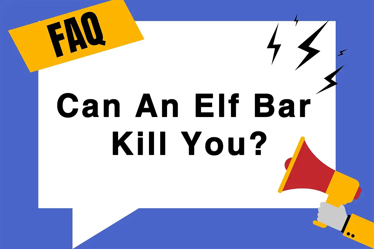Can An Elf Bar Kill You