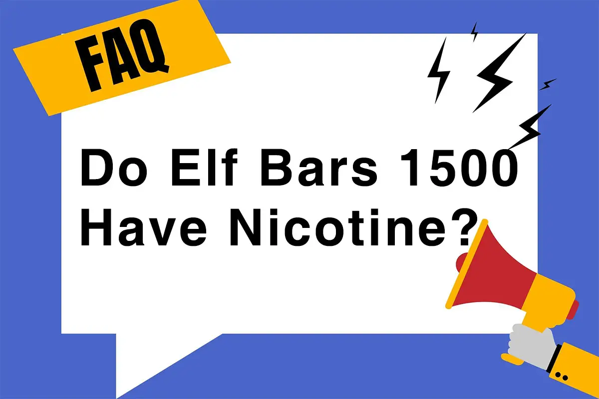 Do Elf Bars 1500 Have Nicotine