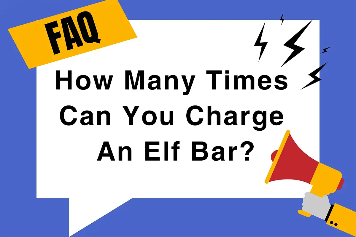 How Many Times Can You Charge An Elf Bar