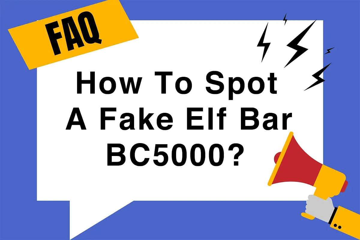 how to spot a fake Elf Bar bc5000