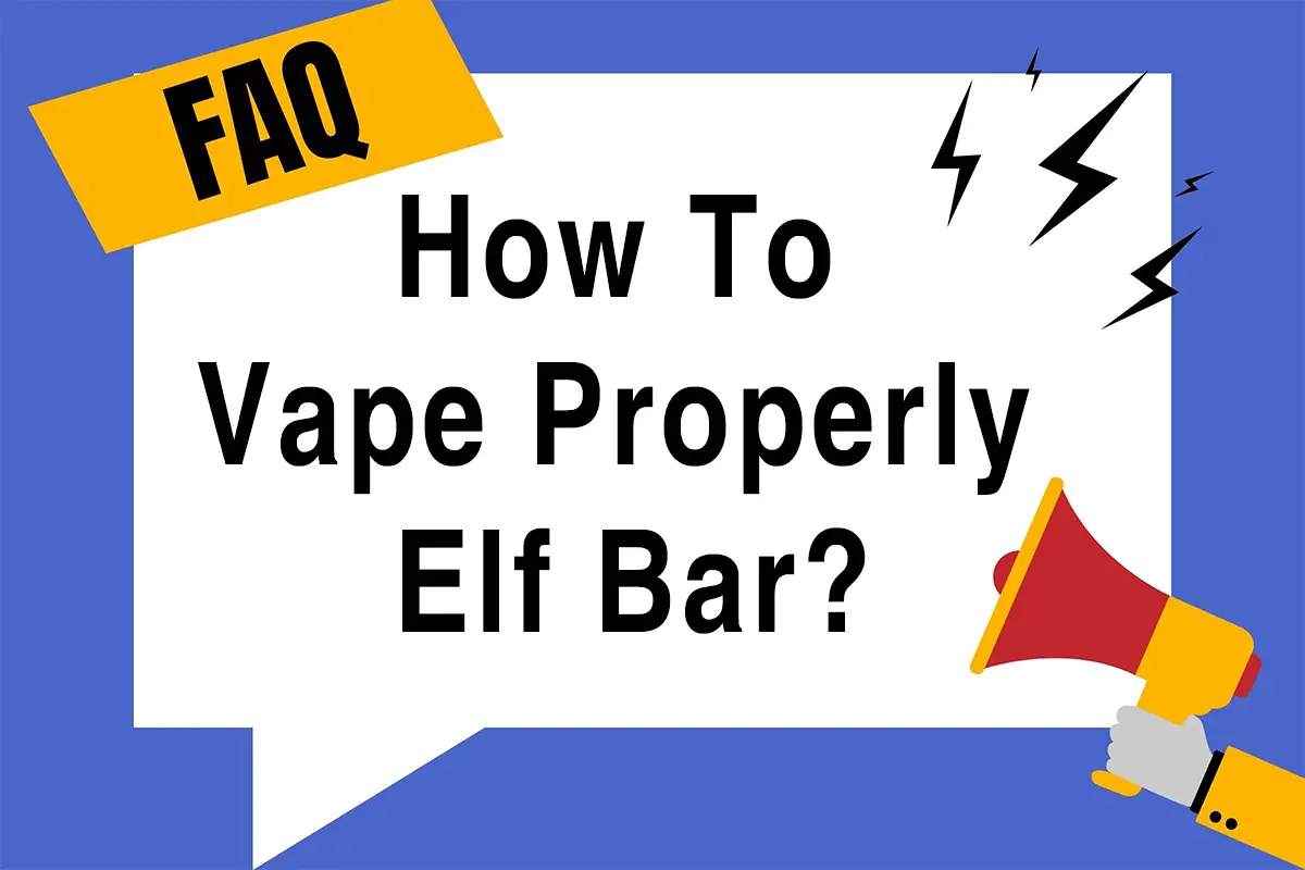 How To Vape Properly Elf Bar