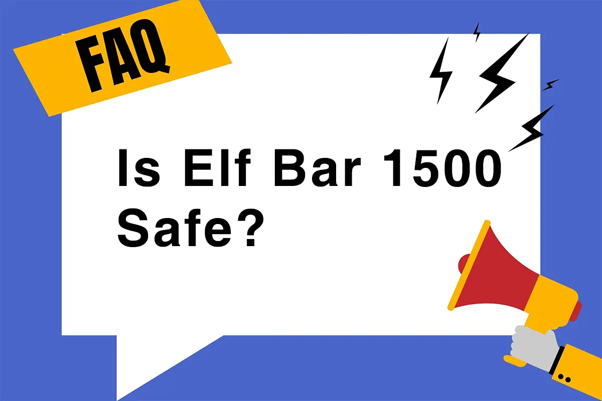 Is Elf Bar 1500 Safe
