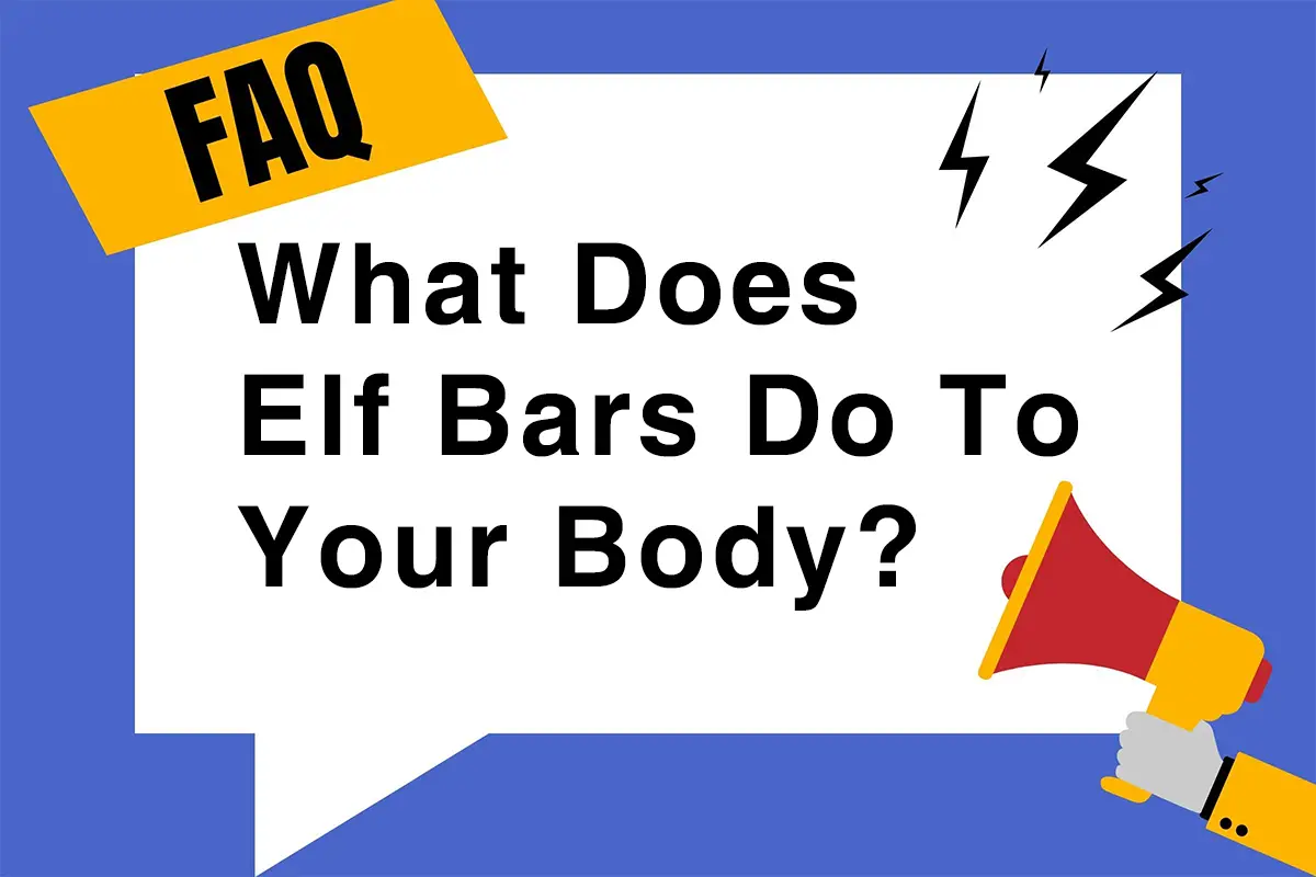 What Does Elf Bars Do To Your Body