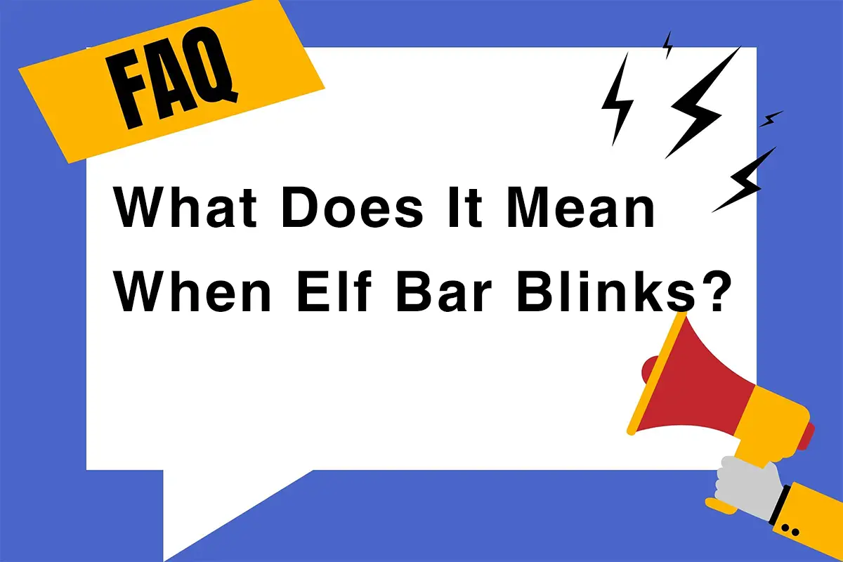 what does it mean when Elf Bar blinks