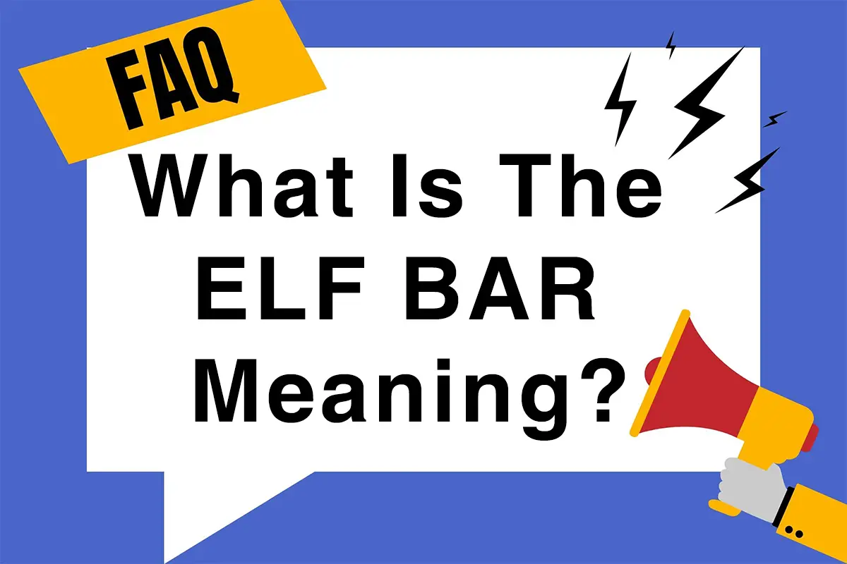 What Is The ELF BAR Meaning?