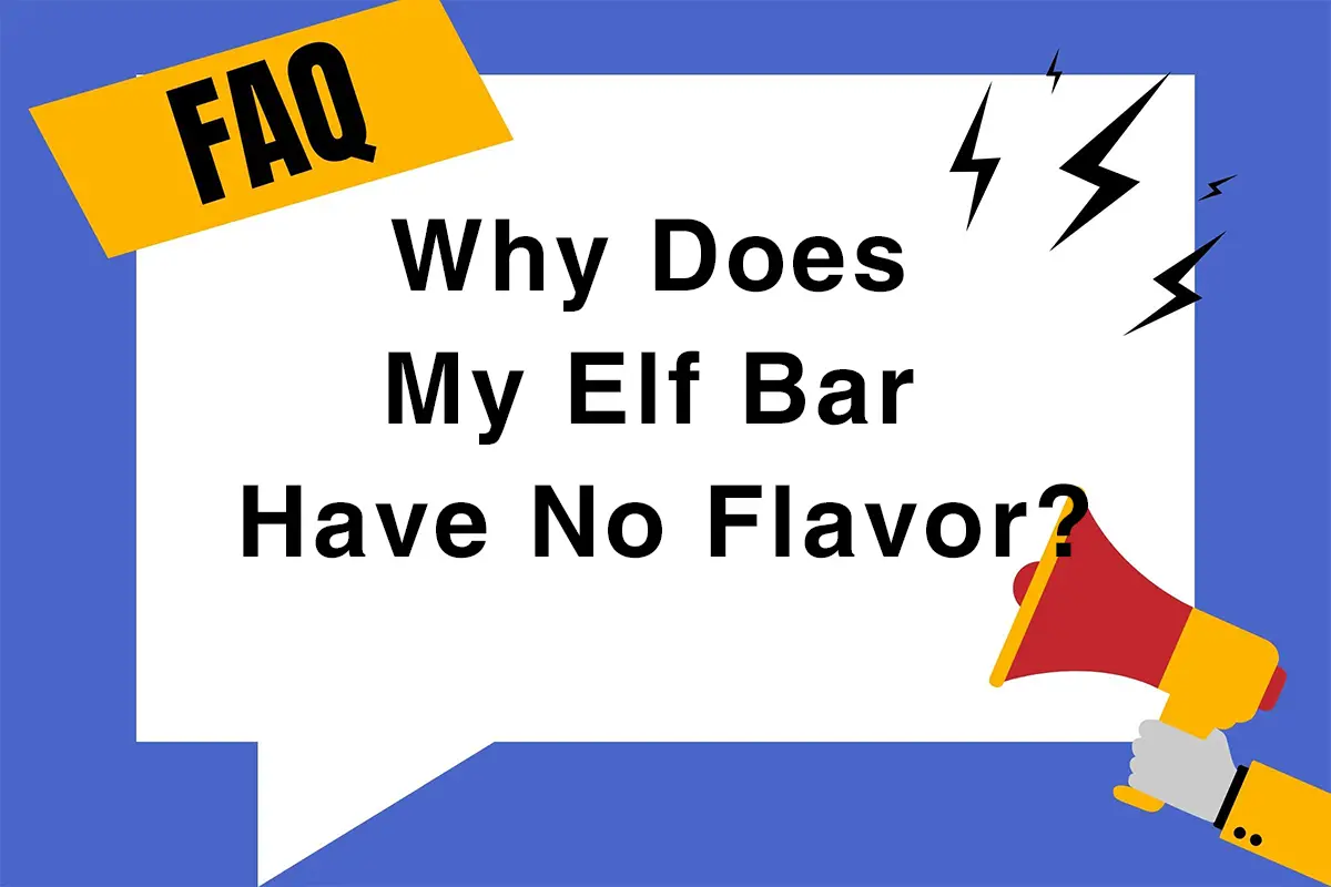 Why Does My Elf Bar Have No Flavor